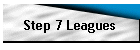 Step 7 leagues