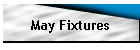 May Fixtures