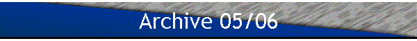 Archive 05/06