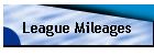 League Mileages
